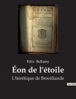 Éon de l'étoile: L'hérétique de Brocéliande Cover Image