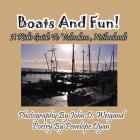 Boats And Fun! A Kid's Guide To Volendam, Netherlands By John D. Weigand (Photographer), Penelope Dyan Cover Image
