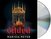 Gilded (Gilded Duology #1) By Marissa Meyer, Rebecca Soler (Read by) Cover Image