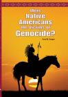 Were Native Americans the Victims of Genocide? By David M. Haugen Cover Image