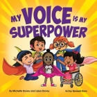 My Voice is My Superpower By Michelle Davey, Laiya Davey, Remesh Ram (Illustrator) Cover Image