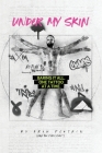 Under My Skin: Baring It All, One Tattoo at a Time. By Drew Plotkin Cover Image