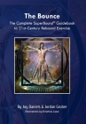 The Bounce: The Complete SuperBound(R) Guidebook to 21st- Century Rebound Exercise Cover Image