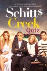Schitt's Creek Quiz: The Ultimate Suprising Things That Every Schitt_s Creek Fan Should Know: Schitt's Creek Trivia Book Cover Image