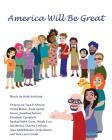 America Will Be Great By Tara El Khoury (Illustrator), Penny Weber (Illustrator), Pavla Quinn (Illustrator) Cover Image