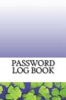 Password Log Book: Password book to keep important website addresses, usernames, and passwords in one convenient place! Very easy to find By Suzy Johnson Cover Image