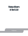 Flying officers of the U.S.N By Unknown Cover Image