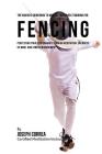 The Novices Guidebook To Mental Toughness Training For Fencers: Improving Your Performance Through Meditation, Calmness Of Mind, And Stress Management Cover Image