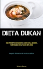 Dieta Dukan: Todo lo que necesita saber sobre la dieta dukan para perder peso y quemar grasa de manera efectiva (La verdad sobre la By Pedro-Pablo Centeno Cover Image