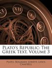 Plato's Republic: The Greek Text, Volume 3 By Plato, Benjamin Jowett, Lewis Campbell Cover Image