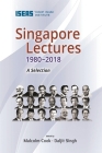 Singapore Lectures 1980-2018: A Selection By Malcolm Cook (Editor), Daljit Singh (Editor) Cover Image
