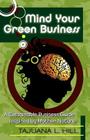 Mind Your Green Business By Tajuana Common Hill Cover Image