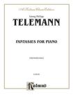 Fantasies for Piano (Kalmus Edition) By Georg Philipp Telemann (Composer) Cover Image