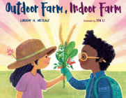 Outdoor Farm, Indoor Farm By Lindsay H. Metcalf, Xin Li (Illustrator) Cover Image