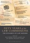 Fifty Years of the Law Commissions: The Dynamics of Law Reform Cover Image