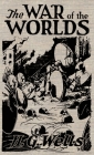 The War of the Worlds: The Original Illustrated 1898 Edition Cover Image