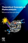 Theoretical Concepts of Photocatalysis By Mohammad Mansoob Khan Cover Image