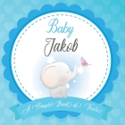Baby Jakob A Simple Book of Firsts: First Year Baby Book a Perfect Keepsake Gift for All Your Precious First Year Memories By Bendle Publishing Cover Image