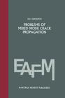 Problems of Mixed Mode Crack Propagation (Engineering Applications of Fracture Mechanics #2) By E. E. Gdoutos Cover Image