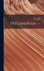 The Precambrian. -- Cover Image