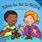 Voices Are Not for Yelling / La voz no es para gritar (Best Behavior®) Cover Image