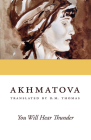 You Will Hear Thunder By Anna Akhmatova, D. M. Thomas (Translated by) Cover Image