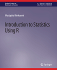 Introduction to Statistics Using R (Synthesis Lectures on Mathematics & Statistics) By Mustapha Akinkunmi Cover Image