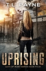 Uprising: A Post Apocalyptic EMP Survival Thriller (Days of Want Book Four) Cover Image