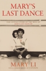 Mary's Last Dance: The untold story of the wife of Mao's Last Dancer Cover Image