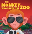 The Monkey Who Saved the Zoo: Chaos of the Grumpy Pirate Penguin By Adisan Books Cover Image