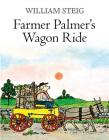 Farmer Palmer's Wagon Ride By William Steig, William Steig (Illustrator) Cover Image