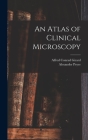 An Atlas of Clinical Microscopy By Alexander Peyer, Alfred Conrad Girard Cover Image