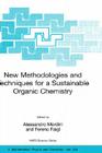 New Methodologies and Techniques for a Sustainable Organic Chemistry (NATO Science Series II: Mathematics #246) By Alessandro Mordini (Editor), Ferenc Faigl (Editor) Cover Image