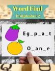 Word Find It Alphabet 2: School Zone - Big Hidden word and More Workbook - Ages 6 to 8, 2nd to 3rd Grade, Search & Find, Picture Puzzles, Hidde Cover Image