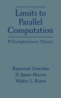Limits to Parallel Computation: P-Completeness Theory Cover Image