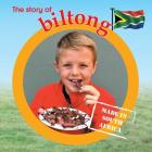 The story of biltong: Made in South Africa By Lynn Barnes Cover Image