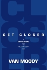 Get Closer: A Devotional for Encountering God By Van Moody Cover Image