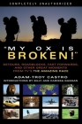 My Ox Is Broken!: Roadblocks, Detours, Fast Forwards and Other Great Moments from Tv's 'the Amazing Race' By Adam-Troy Castro, Billy Gaghan (Introduction by), Carissa Gaghan (Introduction by) Cover Image