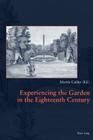Experiencing the Garden in the Eighteenth Century By Martin Calder (Editor) Cover Image
