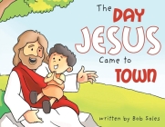 The Day Jesus Came to Town Cover Image