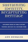 Sustaining Identity, Recapturing Heritage: Exploring Issues of Public History, Tourism, and Race in a Southern Rural Town Cover Image