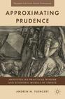 Approximating Prudence: Aristotelian Practical Wisdom and Economic Models of Choice (Perspectives from Social Economics) Cover Image