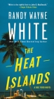 The Heat Islands: A Doc Ford Novel (Doc Ford Novels #2) By Randy Wayne White Cover Image