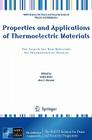 Properties and Applications of Thermoelectric Materials: The Search for New Materials for Thermoelectric Devices (NATO Science for Peace and Security Series B: Physics and Bi) By Veljko Zlatic (Editor), Alexander Hewson (Editor) Cover Image