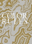 Bridget Beari's Color Rules: A Guide to Choosing and Using Color at Home Cover Image
