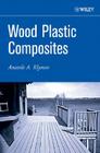 Wood-Plastic Composites By Anatole A. Klyosov Cover Image