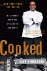 Cooked: My Journey from the Streets to the Stove By Jeff Henderson Cover Image