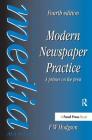 Modern Newspaper Practice: A Primer on the Press (Journalism Media Manual) By F. W. Hodgson Cover Image