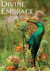 DIVINE EMBRACE New, 30 Chapter, 458page Revised Edition By Francois Du Toit Cover Image