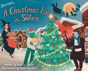 Once Upon a Christmas Eve in Salem By Kristian James, Alisa Aryutova (Illustrator) Cover Image